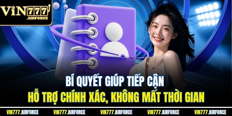 Liên Hệ Vin777 3 Bí quyết giúp tiếp cận hỗ trợ chính xác, không mất thời gian