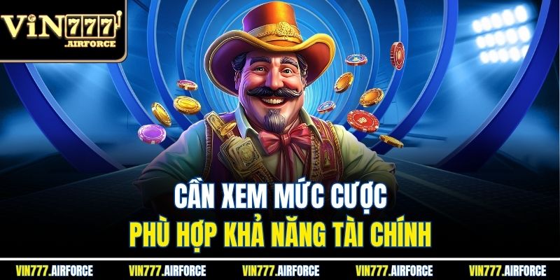 Nổ Hũ Rút Tiền Mặt - Hướng Dẫn Cách Chơi Và Rút Tiền 3 Cần xem mức cược phù hợp khả năng tài chính