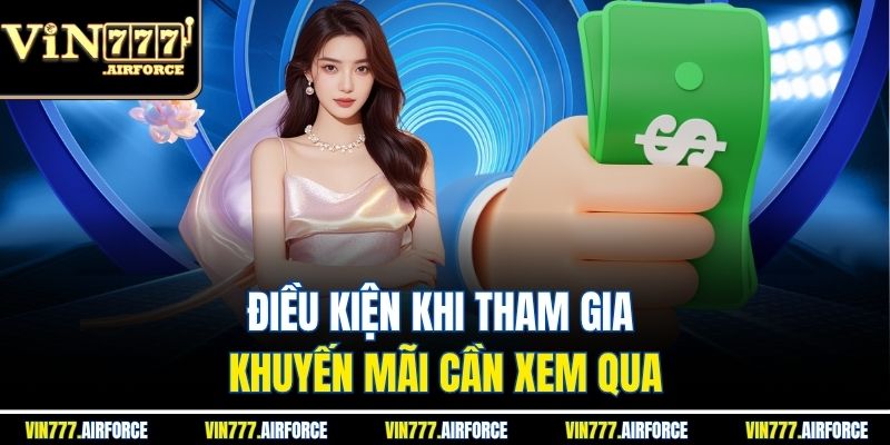 Điều kiện khi tham gia khuyến mãi cần xem qua