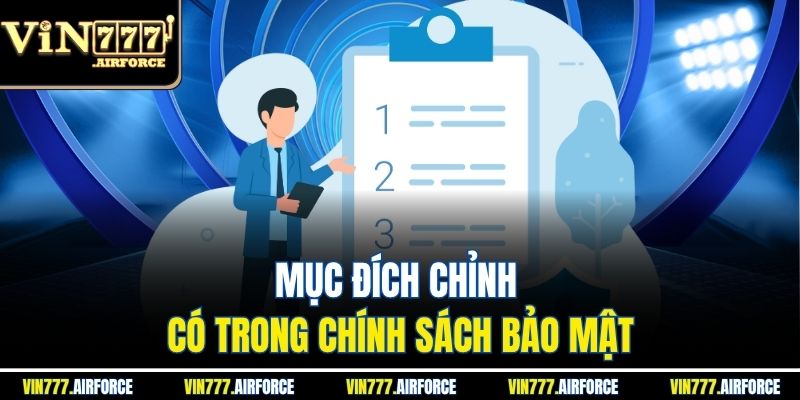 Mục đích chỉnh có trong chính sách bảo mật