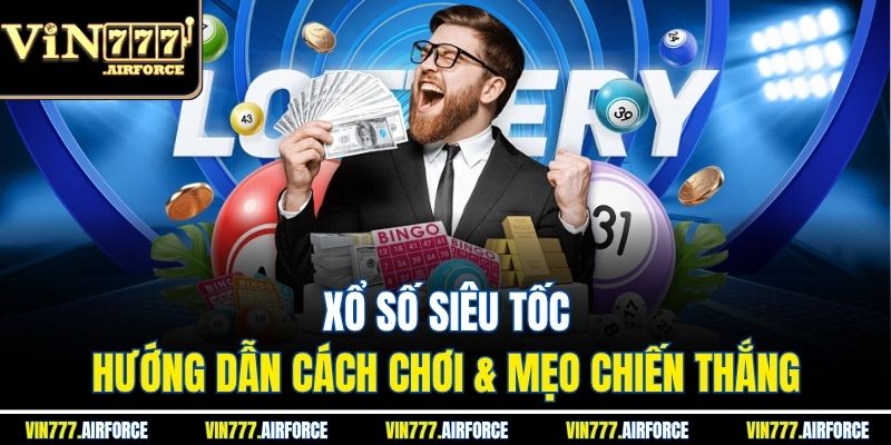 Xổ Số Siêu Tốc - Hướng Dẫn Cách Chơi & Mẹo Chiến Thắng 4 Xổ Số Siêu Tốc - Hướng Dẫn Cách Chơi & Mẹo Chiến Thắng